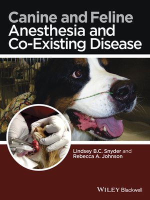 cover image of Canine and Feline Anesthesia and Co-Existing Disease